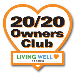 Living Well Stores 20/20 Owner's Club: Anyone who purchases a Mobility scooter is a member.